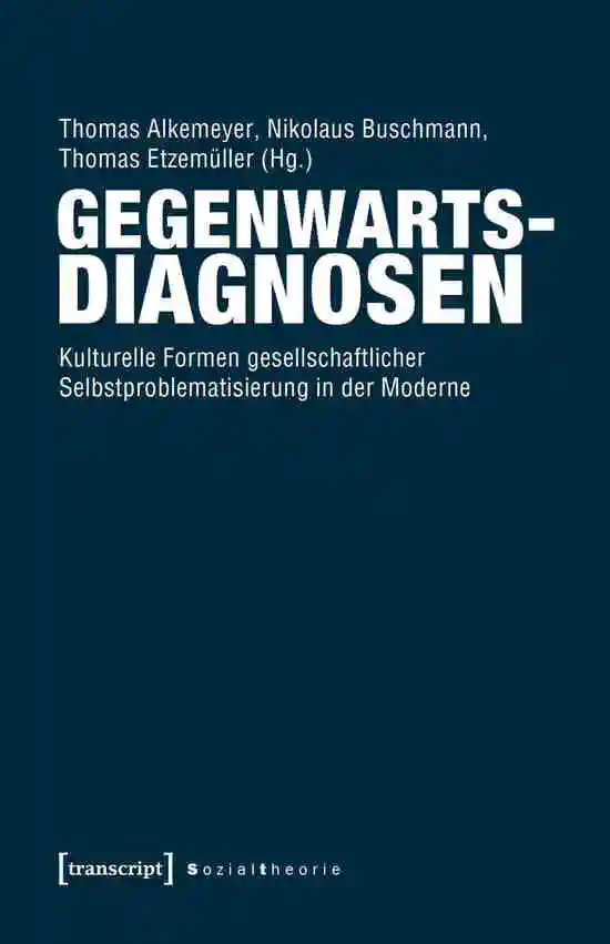 A new edited Volume: *Gegenwartsdiagnosen*